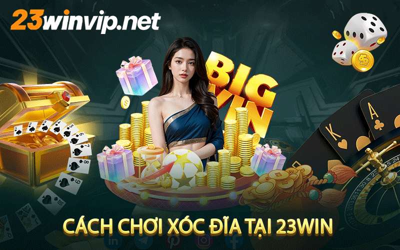 Cách chơi xóc đĩa tại 23win